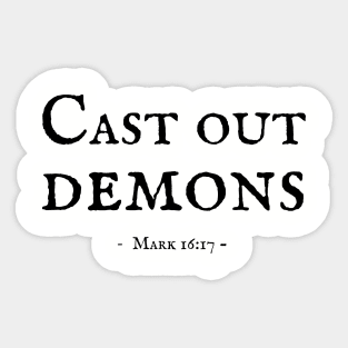 Cast out demons - Mark 16:17 Sticker